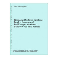 Klassische Deutsche Dichtung - Band 3: Romane Und Erzählungen Mit Einem Nachwort Von Fritz Martini - Duitse Auteurs