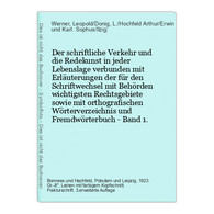 Der Schriftliche Verkehr Und Die Redekunst In Jeder Lebenslage Verbunden Mit Erläuterungen Der Für Den Schrift - Recht