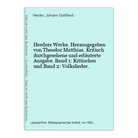 Herders Werke. Herausgegeben Von Theodor Matthias. Kritisch Durchgesehene Und Erläuterte Ausgabe. Band 1: Krit - Auteurs All.