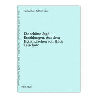 Die Schöne Jagd. Erzählungen. Aus Dem Holländischen Von Hilde Telschow. - Short Fiction