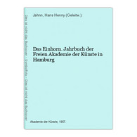Das Einhorn. Jahrbuch Der Freien Akademie Der Künste In Hamburg - Biographien & Memoiren