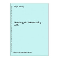 Hamburg Ein Heimatbuch 5. Aufl. - Deutschland Gesamt