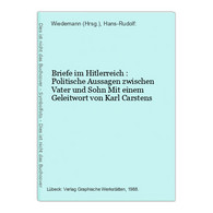 Briefe Im Hitlerreich : Politische Aussagen Zwischen Vater Und Sohn Mit Einem Geleitwort Von Karl Carstens - Politik & Zeitgeschichte