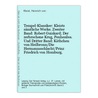 Tempel-Klassiker: Kleists Sämtliche Werke. Zweiter Band: Robert Guiskard; Der Zerbrochene Krug, Penhesilea. Un - Deutschsprachige Autoren