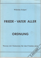 Friede- Vater Aller Ordnung- Warum Wir Deutschen Für Den Frieden Sind - Politik & Zeitgeschichte