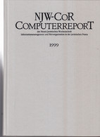 NJW-CoR. Computerreport Der Neuen Juristischen Wochenschrift Jahrgang 1999 - Law