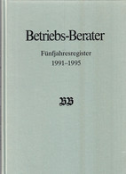 BB 1991-1995 - Der Betriebsberater, Fünfjahresregister 1991-1995 Zeitschrift Für Recht Und Wirtschaft - Diritto