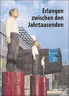 Erlangen Zwischen Den Jahrtausenden : Planung Und Stadtentwicklung Von 1995 - 2005. - Other & Unclassified