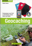 Geocaching: Praxiswissen Vom Profi Zu Ausrüstung, Cache-Arten Und Suche (Outdoor Praxis) - Other & Unclassified