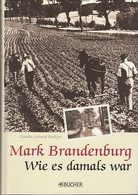 Mark Brandenburg : Wie Es Damals War. - 4. 1789-1914