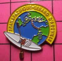 313j Pin's Pins / Beau Et Rare / THEME : SPORTS / CANOE GERARD D'ABOVILLE TRAVERSEE TRANSPACIFIQUE - Canoeing, Kayak