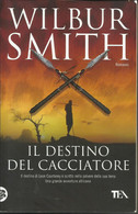 WILBUR SMITH - Il Destino Del Cacciatore. - Tales & Short Stories