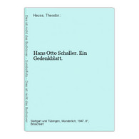 Hans Otto Schaller. Ein Gedenkblatt. - Politique Contemporaine