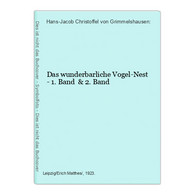Das Wunderbarliche Vogel-Nest - 1. Band  & 2. Band - German Authors