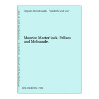 Maurice Maeterlinck. Pellaes Und Melisande. - German Authors