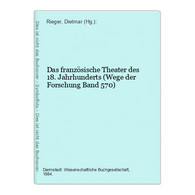 Das Französische Theater Des 18. Jahrhunderts (Wege Der Forschung Band 570) - Theater & Dans