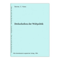 Drehscheiben Der Weltpolitik - Politique Contemporaine