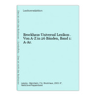 Brockhaus Universal Lexikon . Von A-Z In 26 Bänden, Band 1: A-Ar. - Glossaries