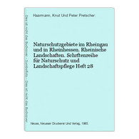 Naturschutzgebiete Im Rheingau Und In Rheinhessen. Rheinische Landschaften. Schrftenreihe Für Naturschutz Und - Deutschland Gesamt