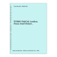 TURBO PASCAL Lexikon. Franz-Josef Steiner , - Technik