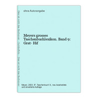 Meyers Grosses Taschenbuchlexikon. Band 9: Grat- Hif - Léxicos