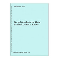 Der Schöne Deutsche Rhein. Landsch.,Kunst U. Kultur - Alemania Todos