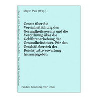 Gesetz über Die Vereinheitlichung Des Gesundheitswesens Und Die Verordnung über Die Gebührenerhebung Der Gesun - Law