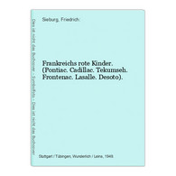 Frankreichs Rote Kinder. (Pontiac. Cadillac. Tekumseh. Frontenac. Lasalle. Desoto). - Sonstige & Ohne Zuordnung