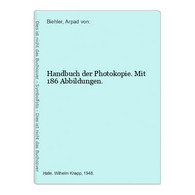 Handbuch Der Photokopie. Mit 186 Abbildungen. - Photography