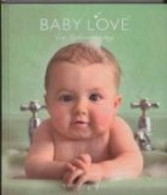 Baby Love. Das Babybuch - Photographie