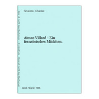 Aimee Villard - Ein Französisches Mädchen. - Short Fiction
