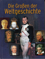 Die Großen Der Weltgeschichte - Sonderausgabe - 4. 1789-1914