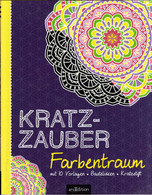 Kratzzauber Farbentraum : Mit 10 Vorlagen, Bastelideen, Kratzstift. - Sonstige & Ohne Zuordnung