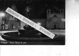 ABRUZZO -- AQUILA E PROV. -- A  Q  U  I  L  A -- Piazza Duomo Di Notte - Avezzano