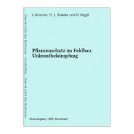 Pflanzenschutz Im Feldbau. Unkrautbekämpfung - Botanik