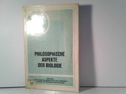 Philosophische Aspekte Der Biologie. Probleme Der Modernen Welt Band 14. - Philosophie