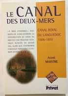 Le Canal Des Deux Mers. Canal Royal Du Languedoc 1666-1810 - Storia