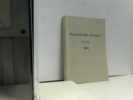 Nassauische Annalen 1974, Jahrbuch Des Vereins Für Nassauische Altertumskunde Und Geschichtsforschung - Hesse