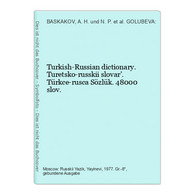 Turkish-Russian Dictionary. Turetsko-russkii Slovar'. Türkce-rusca Sözlük. 48000 Slov. - Glossaries