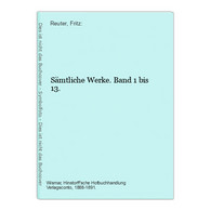Sämtliche Werke. Band 1 Bis 13. - German Authors