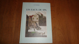 LES EAUX DE SPA La Fabuleuse Histoire Crismer L.M.  Régionalisme Usine Commerce Source Eau Spa Monopole Liège - Belgique