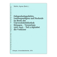 Gelegenheitsgedichte, Leichenpredigten Und Nachrufe Im Besitz Der Universitätsbibliothek Erlangen. - Verzeichn - German Authors