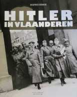 Hitler In Vlaanderen - 1940-1945 - S. Debaeke - 2011 - Oorlog 1939-45