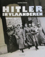 Hitler In Vlaanderen - 1940-1945 - S. Debaeke - 2011 - Guerre 1939-45