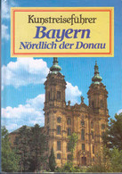 Kunstreiseführer. Bayern. Nördlich Der Donau - Andere & Zonder Classificatie