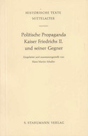 Politische Propaganda Kaiser Friedrichs II. Und Seiner Gegner. Historische Texte Mittelalter. Text In Lateinis - 2. Mittelalter