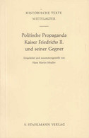 Politische Propaganda Kaiser Friedrichs II. Und Seiner Gegner. Historische Texte Mittelalter. Text In Lateinis - 2. Middle Ages