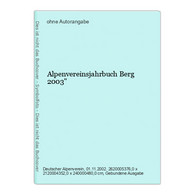 Alpenvereinsjahrbuch Berg 2003 - Andere & Zonder Classificatie