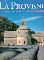 La Provence : Art, Architecture Et Paysages - Andere & Zonder Classificatie