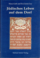 Jüdisches Leben Auf Dem Dorf : Annäherung An Die Verlorene Heimat Franken. - 4. 1789-1914